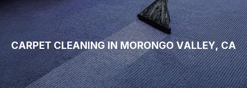 Carpet Cleaning in Morongo Valley, CA