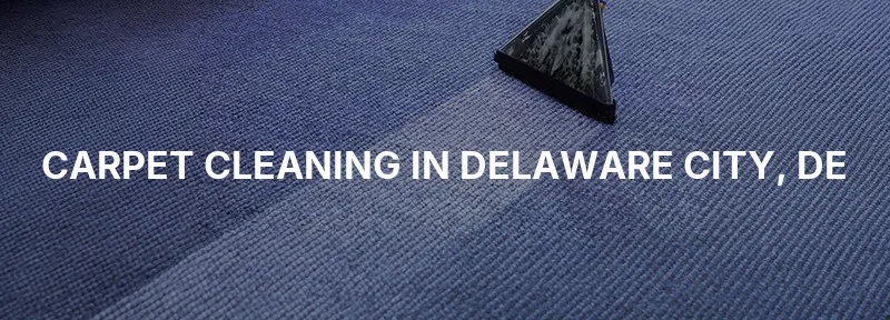 Carpet Cleaning in Delaware City, DE
