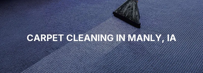 Carpet Cleaning in Manly, IA