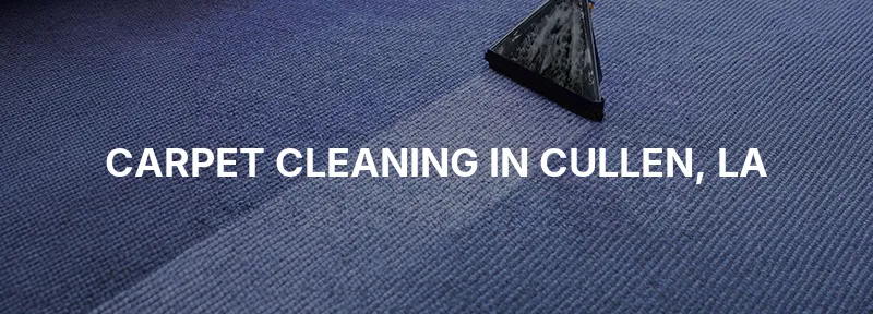 Carpet Cleaning in Cullen, LA