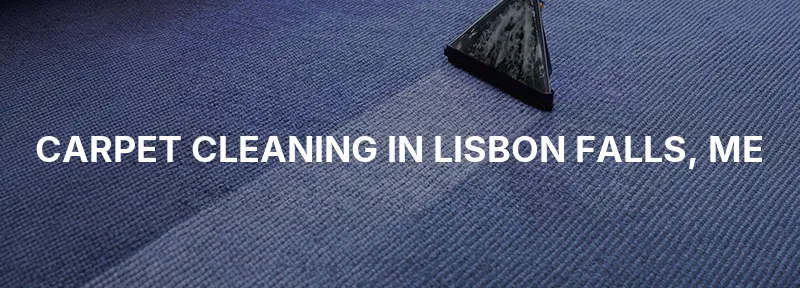 Carpet Cleaning in Lisbon Falls, ME