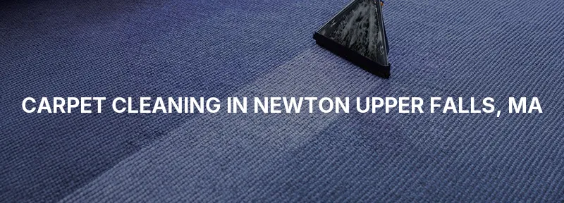 Carpet Cleaning in Newton Upper Falls, MA