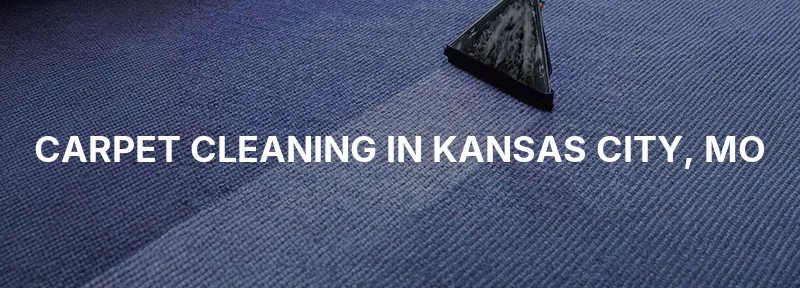 Carpet Cleaning in Kansas City, MO
