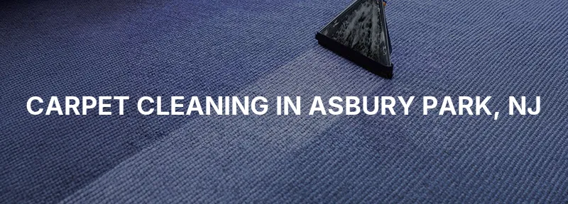 Carpet Cleaning in Asbury Park, NJ
