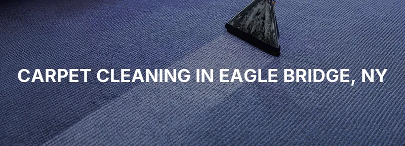 Carpet Cleaning in Eagle Bridge, NY