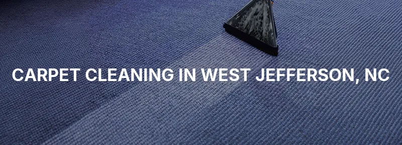 Carpet Cleaning in West Jefferson, NC