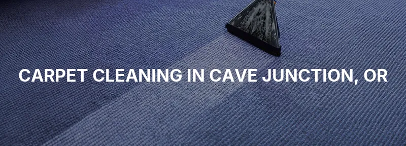 Carpet Cleaning in Cave Junction, OR