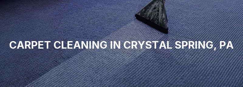 Carpet Cleaning in Crystal Spring, PA