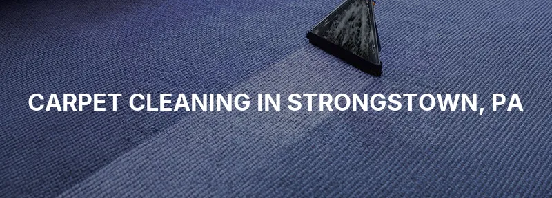 Carpet Cleaning in Strongstown, PA