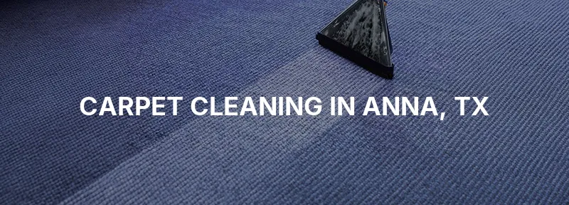 Carpet Cleaning in Anna, TX