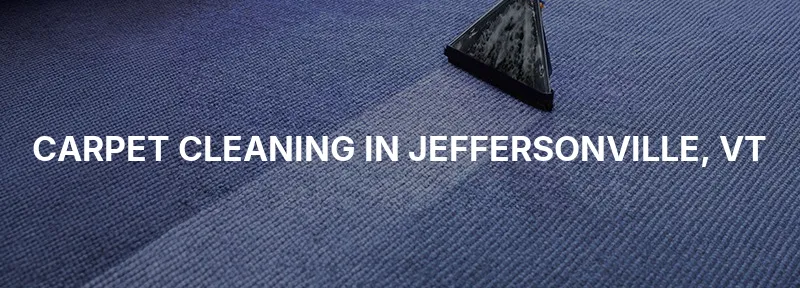 Carpet Cleaning in Jeffersonville, VT