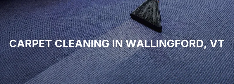Carpet Cleaning in Wallingford, VT