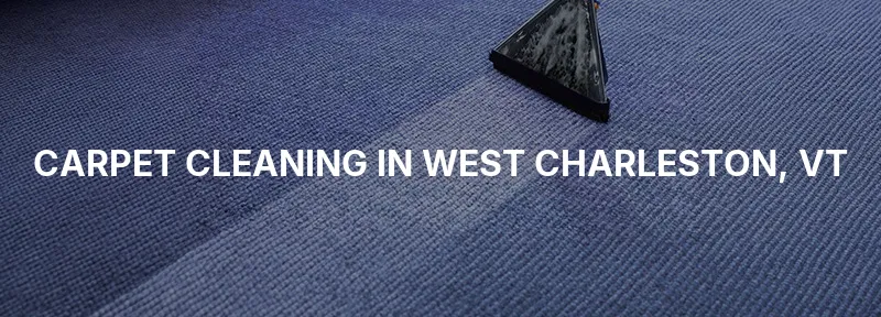 Carpet Cleaning in West Charleston, VT