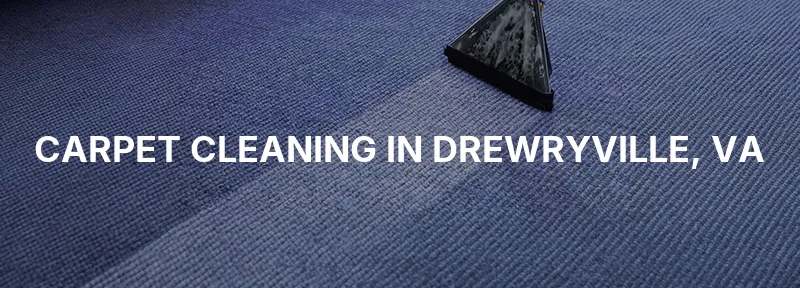 Carpet Cleaning in Drewryville, VA