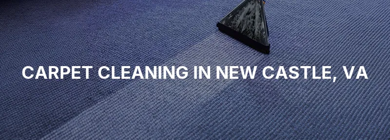 Carpet Cleaning in New Castle, VA